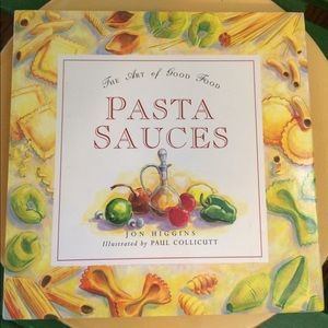 The Art of Good Food: Pasta Sauces Cookbook
